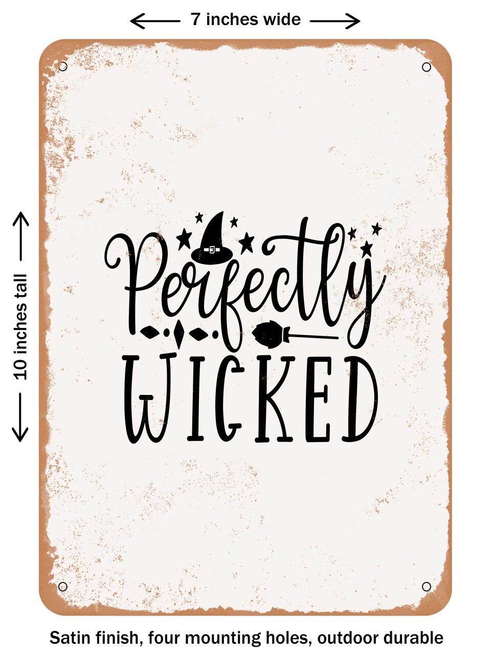 DECORATIVE METAL SIGN - Perfectly Wicked - 2 - Vintage Rusty Look